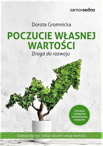 Poczucie własnej wartości. Droga do rozwoju. Nowe wydanie