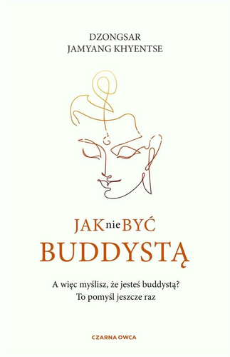 Jak nie być buddystą