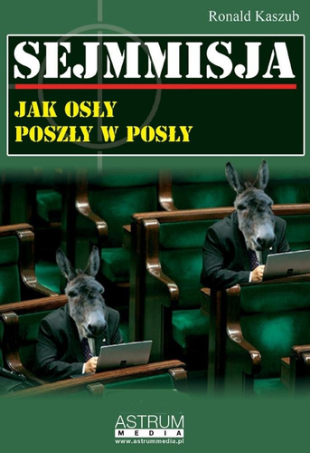 Sejmmisja. Jak osły poszły w posły