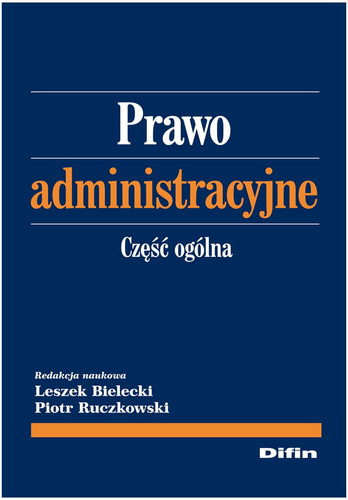 Prawo administracyjne. Część ogólna