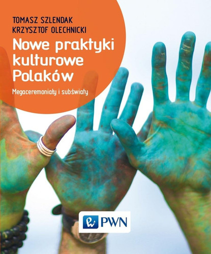 Nowe praktyki kulturowe Polaków