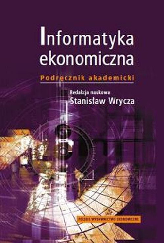 Informatyka ekonomiczna Podręcznik akademicki