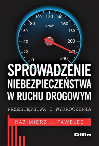 Sprowadzenie niebezpieczeństwa w ruchu drogowym. Przestępstwa i wykroczenia
