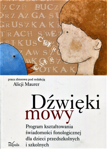 Dźwięki mowy Program kształtowania świadomości fonologicznej dla dzieci przedszkolnych i szkolnych