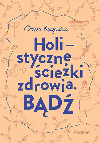 Bądź holistyczne ścieżki zdrowia