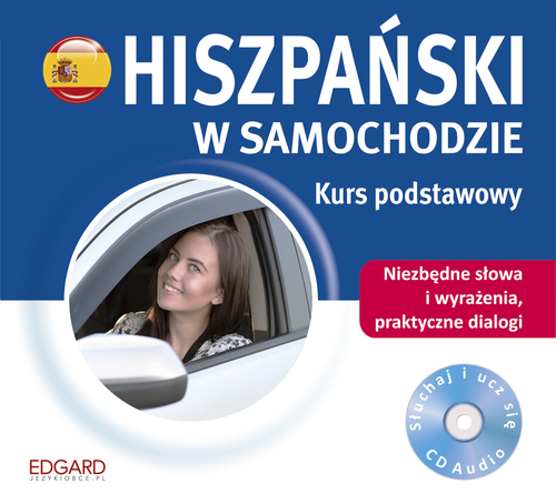 Hiszpański w samochodzie CD Kurs podstawowy