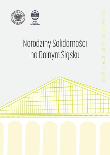 Narodziny "Solidarności" na Dolnym Śląsku