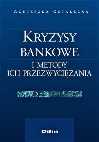 Kryzysy bankowe i metody ich przezwyciężania
