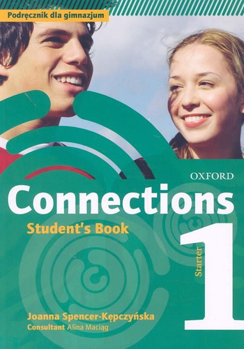 Connections 1 Starter Student's Book [Spencer-Kępczyńska Joanna]