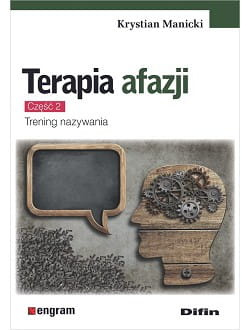 Terapia afazji. Część 2. Trening nazywania