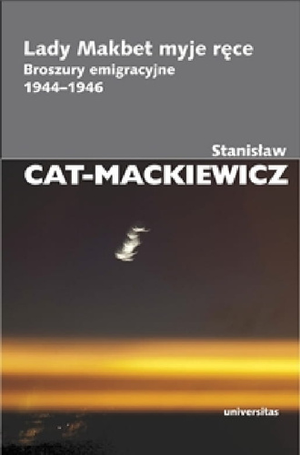 Lady Makbet myje ręce. Broszury emigracyjne 1944-1946