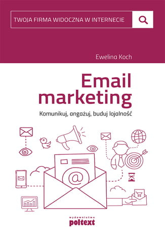 Email marketing Komunikuj, angażuj, buduj lojalność