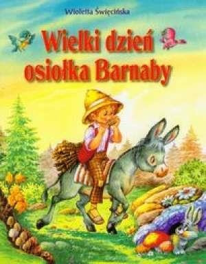 Wielki dzień osiołka Barnaby  SIEDMIORÓG