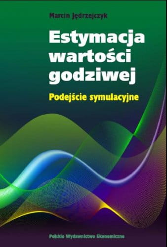 Estymacja wartości godziwej. Podejście symulacyjne
