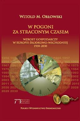 W pogoni za straconym czasem. Wzrost gospodarczy w Europie Środkowo-Wschodniej 1950-2030