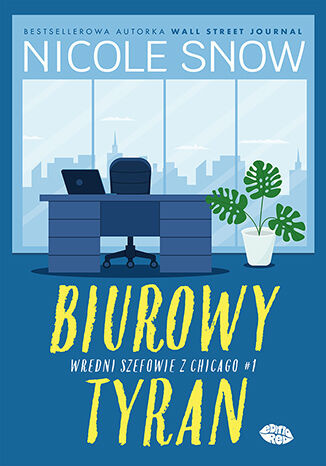 Biurowy tyran. Wredni szefowie z Chicago #1