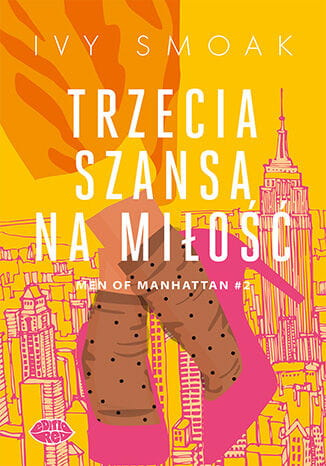 Trzecia szansa na miłość. Men of Manhattan #2