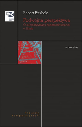 Podwójna perspektywa. O subiektywizacji zapośredniczonej w filmie