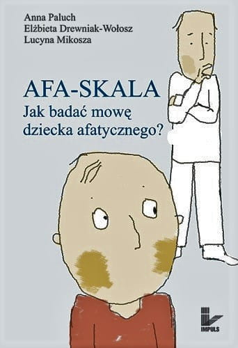 AFA-SKALA Jak badać mowę dziecka afatycznego?