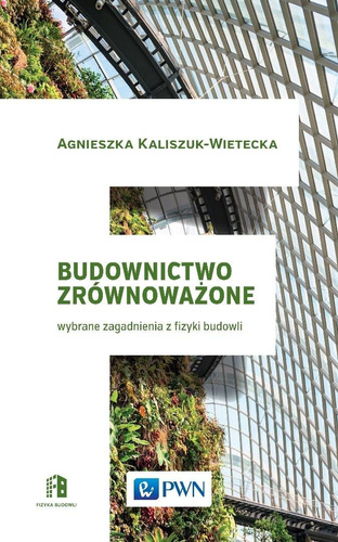 Budownictwo zrównoważone. Wybrane zagadnienia