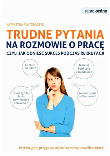 Trudne pytania na rozmowie o pracę, czyli jak odnieść sukces podczas rekrutacji
