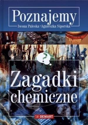 Poznajemy. Zagadki chemiczne w.2015 DEMART