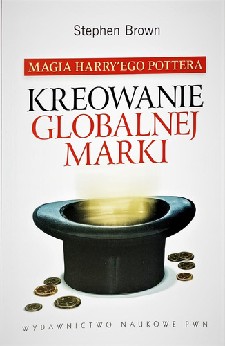 Magia Harry'ego Pottera Kreowanie globalnej marki
