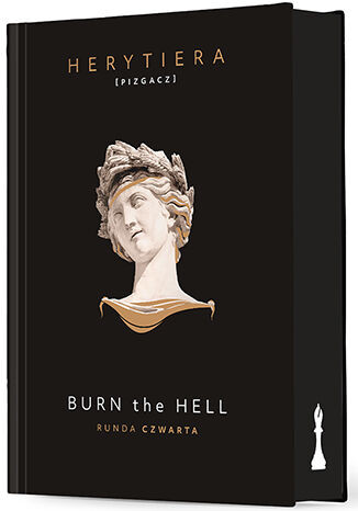 Burn the Hell. Runda czwarta. Wydanie premium