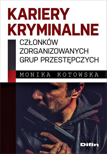 Kariery kryminalne członków zorganizowanych grup przestępczych