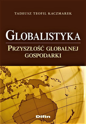 Globalistyka. Przyszłość globalnej gospodarki