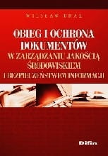 Obieg i ochrona dokumentów w zarządzaniu jakością, środowiskiem i bezpieczeństwem informacji