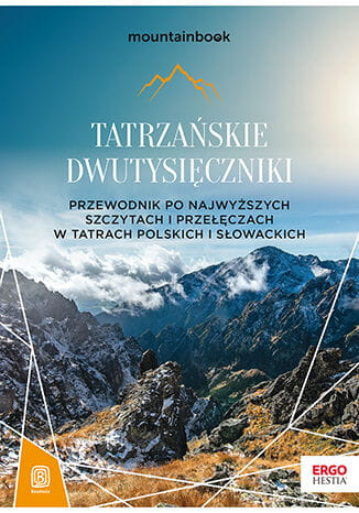 Tatrzańskie dwutysięczniki. Przewodnik po najwyższych szczytach i przełęczach w Tatrach polskich i słowackich. MountainBook. Wydanie 2
