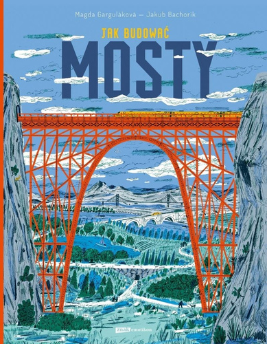 Jak budować mosty. Książka dla małych inżynierów..