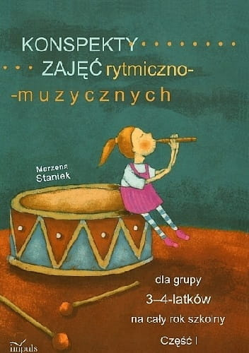 Konspekty zajęć rytmiczno-muzycznych dla grupy 3-4-latków na cały rok szkolny