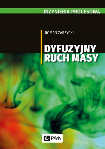 Inżynieria procesowa. Dyfuzyjny ruch masy
