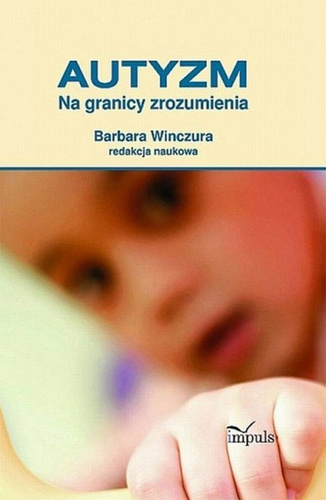 Pedagogika. Autyzm. Na granicy zrozumienia