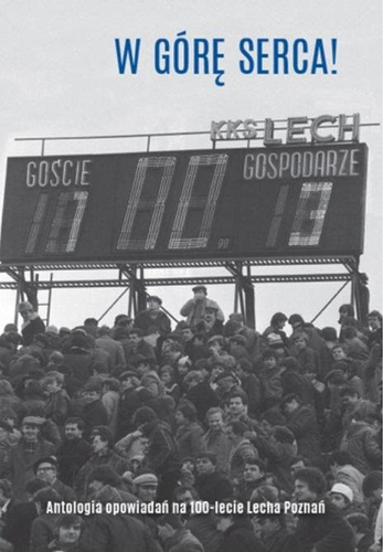 W górę serca! Antologia opowiadań na 100-lecie...