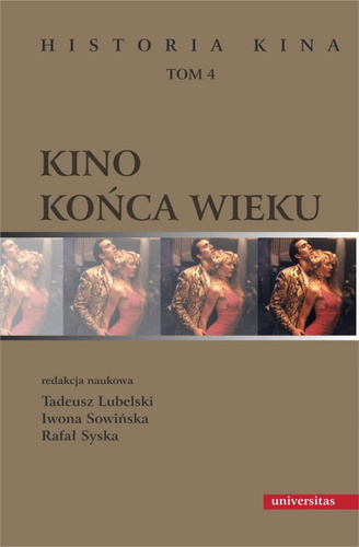 Kino końca wieku. Historia kina, tom 4