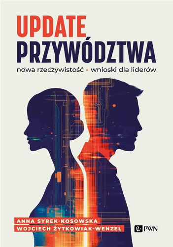 Update przywództwa. Nowa rzeczywistość, wnioski...