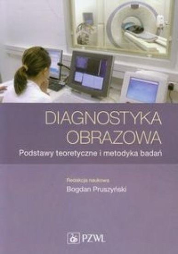 Diagnostyka obrazowa. Podstawy teoretyczne