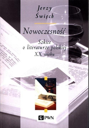 Nowoczesność. Szkice o literaturze polskiej XX w.
