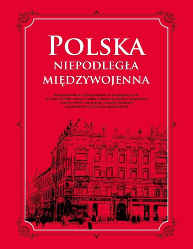 Polska. Niepodległa międzywojenna