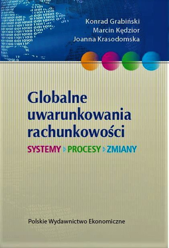 Globalne uwarunkowania rachunkowości. Systemy, procesy, zmiany