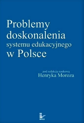 Problemy doskonalenia systemu edukacyjnego w Polsce