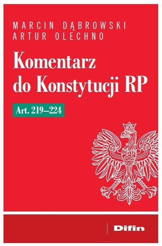 Komentarz do Konstytucji RP art. 219-224