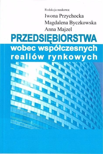 Przedsiębiorstwa wobec współczesnych realiów...
