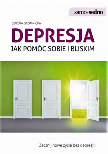 Depresja. Jak pomóc sobie i bliskim