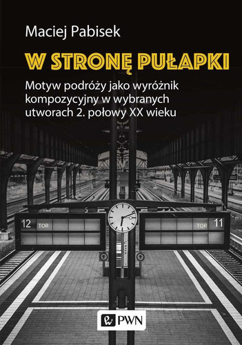 W stronę pułapki. Motyw podróży jako wyróżnik komp