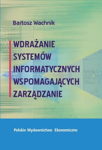 Wdrażanie systemów informatycznych wspomagających zarządzanie
