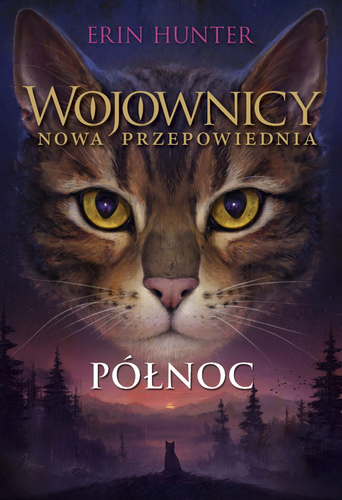 Północ. Wojownicy. Nowa przepowiednia.